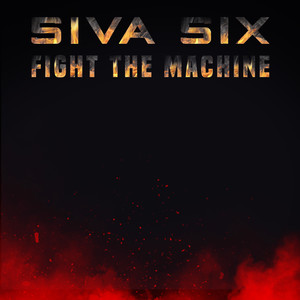 Siva Six - Fight the Machine (To Avoid remix)