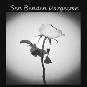 Sen Benden Vazgeçme