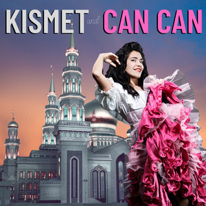 Kismet / Can Can