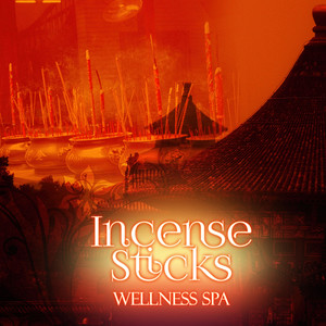 Incense Sticks – Wellness Spa Music, Bath Time, Oriental Massage with Pure Nature Sounds, Ayurveda, Aromatherapy, Relax in Tub with Bubbles