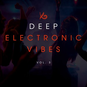 Deep Electronic Vibes, Vol. 3