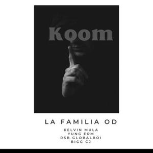 Koom (feat. Kelvin Mula, Yung Erm, RSB Globalboi & Bigg CJ)