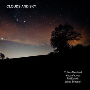 Clouds and Sky (feat. Yago Vazquez, Phil Donkin & Jesse Simpson)