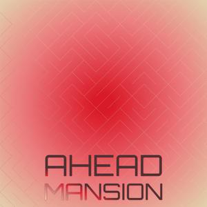 Ahead Mansion