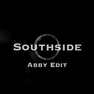 Southside (Abby Edit)