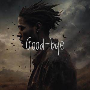 Goodbye (Explicit)