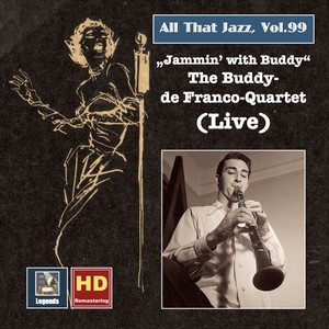 All That Jazz, Vol. 99: Jammin' With Buddy – The Buddy DeFranco Quartet (Live)