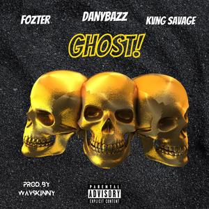 Ghost! (feat. Fozter & Kvng savage) [Explicit]