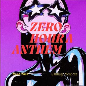 Zero Hour Anthem