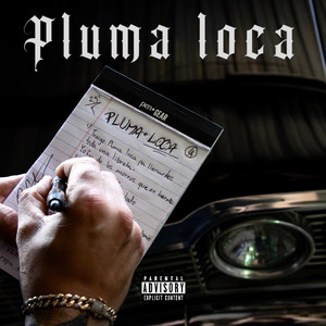Pluma Loca (Explicit)