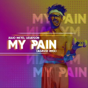 My Pain [feat. Agrizzi Music] (Agrizzi Remix)
