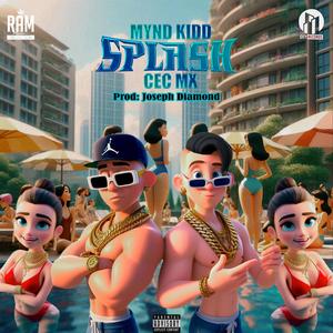 SPLASH (feat. Mynd Kidd, Cec Mx & Joseph D)