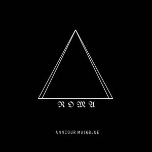 Roma (feat. Anncour) (Explicit)