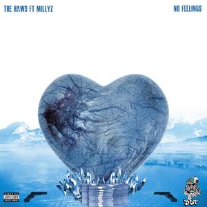 No Feelings (feat. Millyz) (Explicit)
