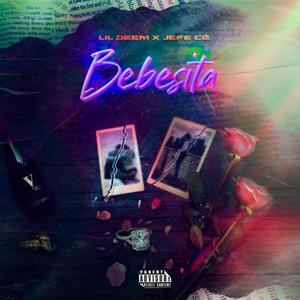 Bebesita (feat.  Jefe Cé) [Explicit]