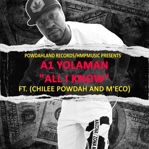 All I Know(feat. Chilee Powdah & M'ECO) (Explicit)