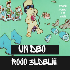 Un Deo (Explicit)