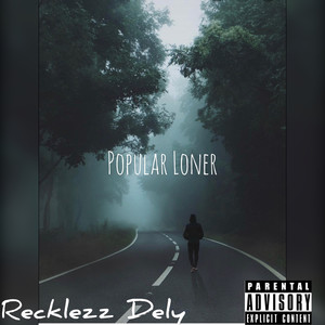 Popular Loner (Explicit)