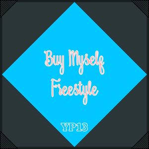 Buy Myself Freestyle (Explicit)