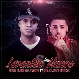 Levanten Las Manos (feat. Mr. Classy Tunezz)