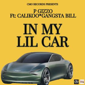 IN MY LIL CAR (feat. CALIKOO & GANGSTA BILL) [Explicit]