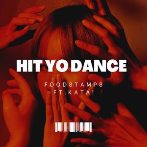 Hit Yo Dance (feat. Kata!) [Explicit]