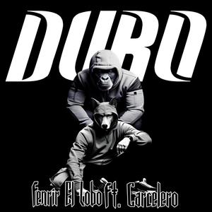 Duro (feat. Carcelero & DjRoutMan)