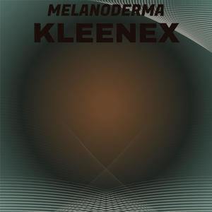 Melanoderma Kleenex