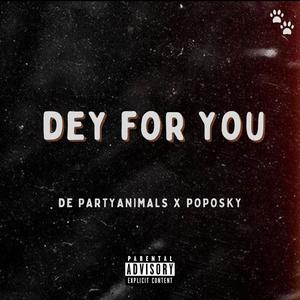 DEY FOR YOU (feat. Poposky)