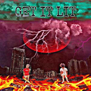 GET IT LIT (Explicit)