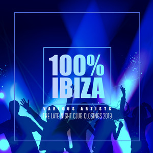 100% Ibiza: The Late Night Club Closings 2019