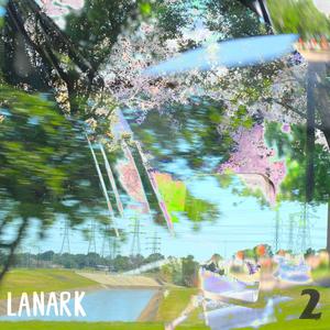 Lanark (feat. Mos Pensive, Leo Bader, Brae Woods, Deb Akey, DW Hopeton & SD Hopeton)