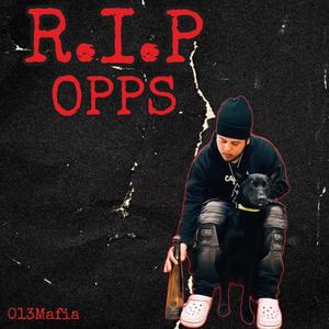 R.I.P Opps (Explicit)