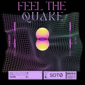 FEEL THE QUAKE