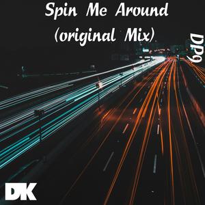 Spin Me Around (Original Mix)