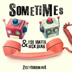 Sometimes (DLNA Remix)