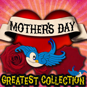Mother's Day - Greatest Collection