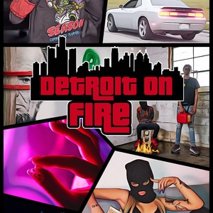 Detroit On Fire (Explicit)