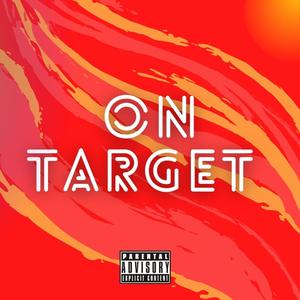 On Target (feat. Koda Kvng & Young Island) [Explicit]