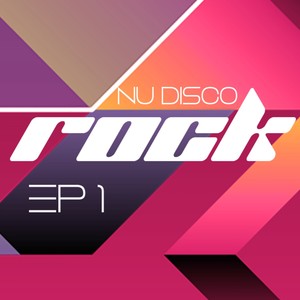 Nu Disco Rock EP 01