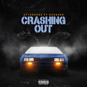 Crashing Out (Explicit)