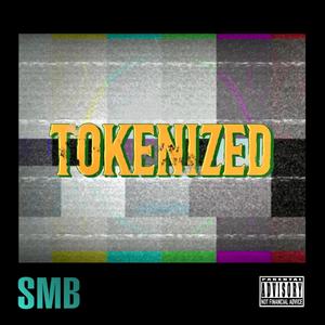 TOKENIZED (feat. SMX) (Explicit)