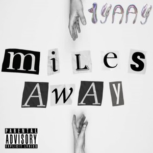 Miles Away (Explicit)