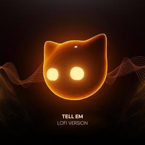 Tell Em - lofi version