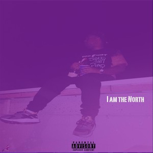 I Am the North (Explicit)