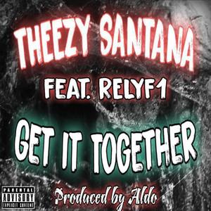 Get It Together (Explicit)