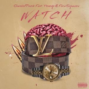 Watch (feat. Yhunga & FaceSqueeze) (Explicit)
