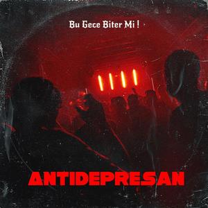 Antidepresan (Explicit)