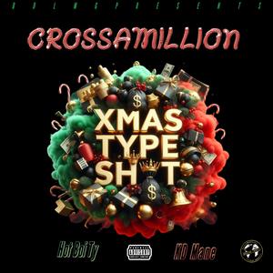 Xmas Type Sh!t (feat. Hotboi Ty & KD Mane)