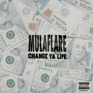 Change Ya Life (Explicit)